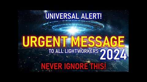 "UNIVERSAL ALERT" Father Absolute Warn of SIGNIFICANT EVENTS That Will