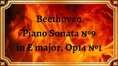 Beethoven Piano Sonata No.9 in E major, Op.14 No.1