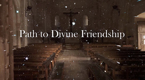 Path to Divine Friendship