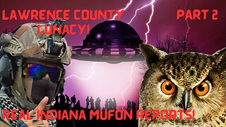 Lawrence County, Indiana MUFON UFO reports part 2