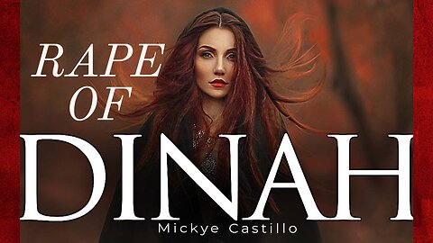 #10 The Rape of Dinah - Mickye Castillo