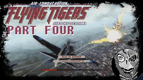 (PART 04) [Raid on Rangoon] Flying Tigers: Shadows Over China