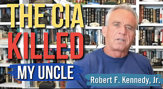 RFK Jr: The CIA Killed My Uncle 'Beyond a Reasonable Doubt'