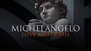 Michelangelo - Love and Death