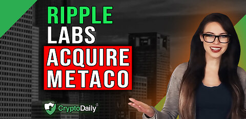 Ripple Labs Acquired Metaco, Crypto Daily TV 30/5/2023