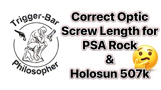 Correct Holosun 507k Optic Screw Length for PSA Rock