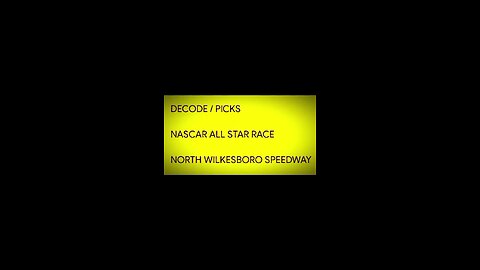 DECODE / PICKS NASCAR ALL STAR RACE