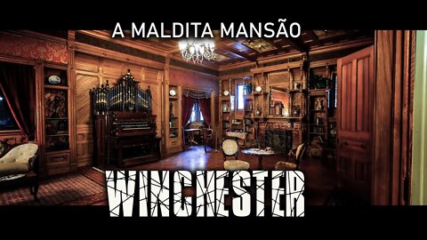 A MALDITA MANSÃO WINCHESTER