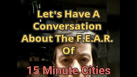 MM# 698 Let's Have A Conversation About The FEAR Of 15 Minute City Conspiracies And Trauma Response