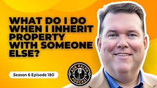 What do I do when I inherit property with someone else? | Ask Ralph Podcast