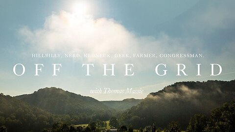 Off The Grid With Thomas Massie