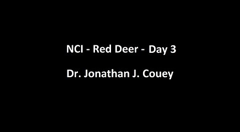 National Citizens Inquiry - Red Deer - Day 3 - Dr. Jonathan J. Couey Testimony