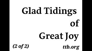 Glad Tidings of Great Joy (Bible Study) (2 of 2)