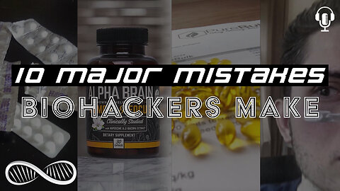 10 Major MISTAKES Biohackers Make ⚠️ Costing them money, time, and health