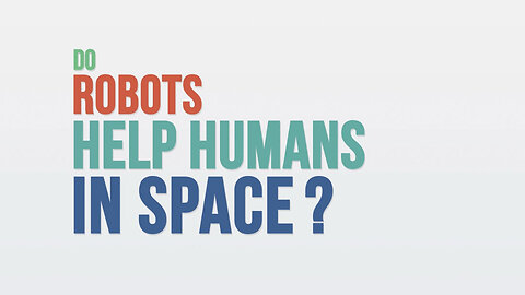 Do Robots Help Humans in Space? We Asked A NASA Expert