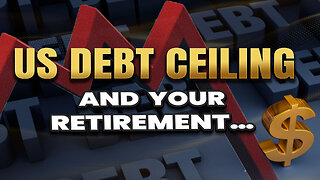 US debt ceiling... How it effects retirement!