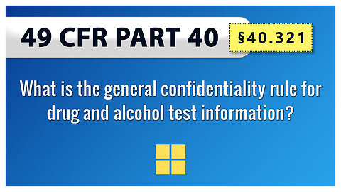 §40.321 What is the general confidentiality rule for drug and alcohol test information?