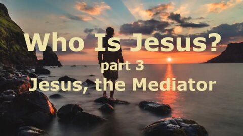 Jesus, the Mediator