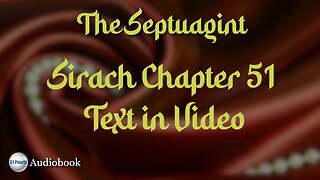 Septuagint - Sirach Chapter 51 - Text In Video - HQ Audiobook