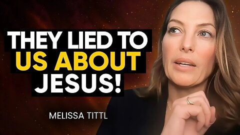 Vatican CHANGED/DELETED Jesus' TRUE Teachings! Ancient BEINGS Hold the TRUTH! | Melissa Tittl