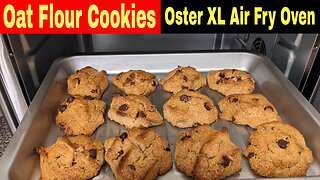 Oat Flour Chocolate Chip Cookies, Oster XL Digital Air Fry Oven Recipe