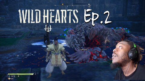 Just playing: Wild Hearts Ep. 2