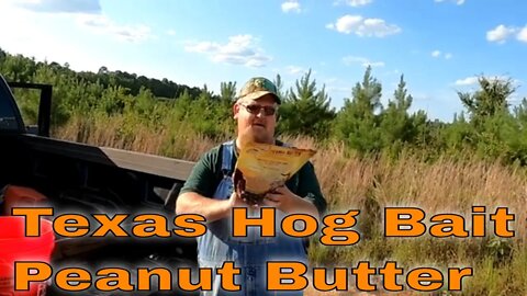 Texas Hog Bait Peanut Butter pt1