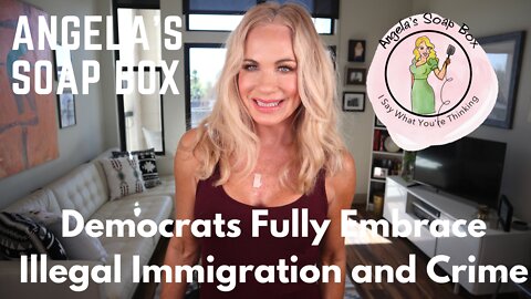 Democrats Fully Embrace Illegal Immigration and Crime