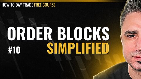10 - Order Blocks Simplified