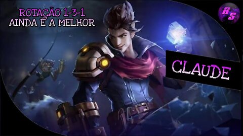 ROTAÇÃO 1-3-1 AINDA É META? SIM!! • CLAUDE GAMEPLAY | Mobile Legends