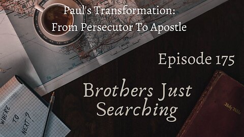 EP | #175 The Conversion Of Saul Who Name Is Now Paul