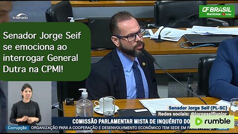 Senador Jorge Seif se emociona ao interrogar General Dutra na CPMI!