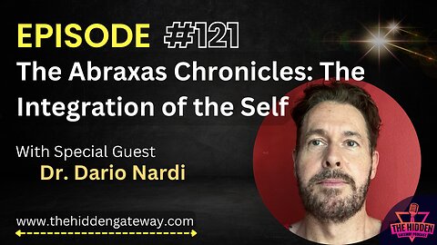 THG Episode: 121 | The Abraxas Chronicles: The Integration of the Self