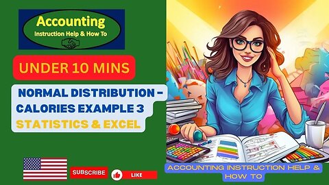 Normal Distribution – Calories Example 3 Statistics & Excel