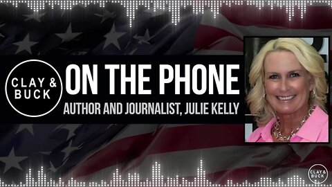 Julie Kelly on The Clay Travis & Buck Sexton Show