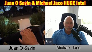 Juan O Savin & Michael Jaco HUGE Intel May 20: "The Progress Of The World War Coming"