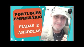 PIADAS E ANEDOTAS - PORTUGUÊS EMPRESÁRIO - #shorts