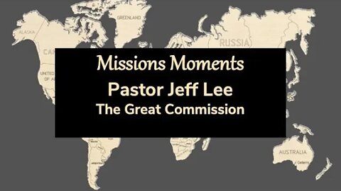 Missions Moments: The Great Commission
