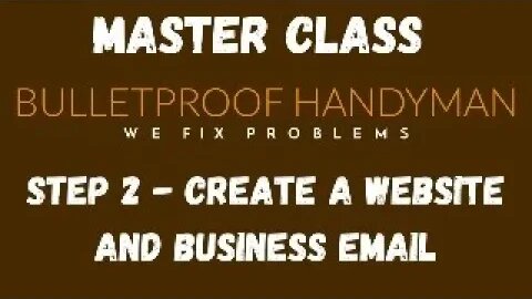 Handyman Business Master Class - Step 2 - Create A Website And Business Email