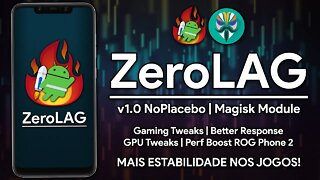 ZeroLAG V1 | Melhore a ESTABILIDADE dos seus JOGOS com esse NOVO MÓDULO do MAGISK! [ROOT]