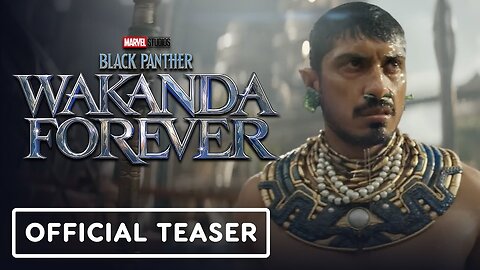 Black Panther: Wakanda Forever - Official 'Live' Teaser Trailer