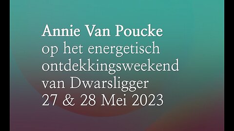 Annie Van Poucke op het energetisch ontdekkingsweekend van Dwarsligger