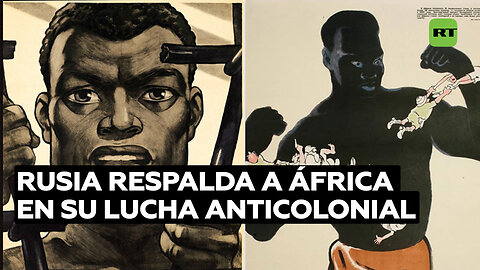 ¡Fuera colonialismo!: Los artistas soviéticos defendían la soberanía de los países africanos