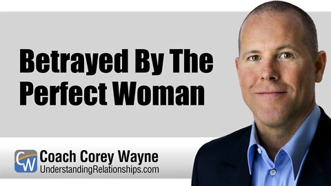 Betrayed By The Perfect Woman