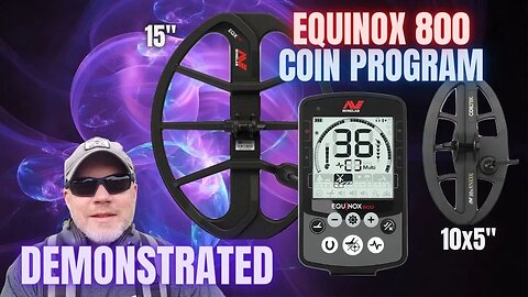 Demonstrating a Magical Coin Program For The Equinox 800 (Coiltek 10x5 and Minelab 15" search Coil)