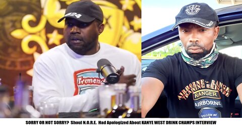 Should N.O.R.E. Had Apologized About KANYE WEST DRINK CHAMPS THIS IS THE INTERVIEW