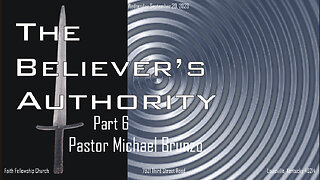 The Believer's Authority Part 6