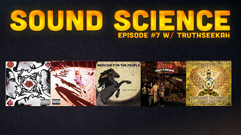 Sound Science w/ TruthSeekah