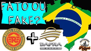 BOMBA, a Royal ENFIELD COMPRA a fábrica da DAFRA do BRASIL. FATO ou FAKE?