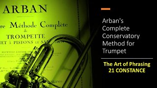 Arban's Complete Conservatory Method for Trumpet-The Art of Phrasing - 21 CONSTANCE